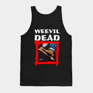 Weevil Dead Tank Top